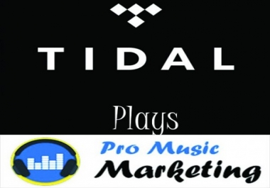 GIVE YOU 1000+ TIDAL PLAYS ON YOUR TRACK