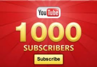 Get you 1,000 YouTube Channel Subscribers