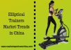 50% Discount - China Elliptical Trainers: Market Report 2018-2027