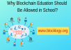 Why Blockchain Eduation Should Be Allowed in School?