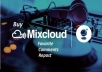 give you 100 USA mixcloud favorite+ repost+comment for you
