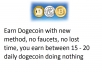 teach you how to earn 15 to 20 dogecoins every day for a year