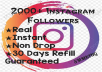 Add 2000+ Instagram Followers at instant, HQ, Non Drop & 30 days Refill Guaranteed!!