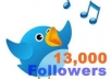   give you 13000  real twitter followers 