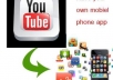  create app for your YouTube Channel, the app will work on iPhone, android and more 