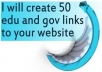 create 50 edu and gov links to your web site 