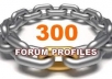   build quite 300 DOFOLLOW Profile Links from PR2 to PR7 forums and build quite 5000 links to them for large link juice to your universal resource locator 